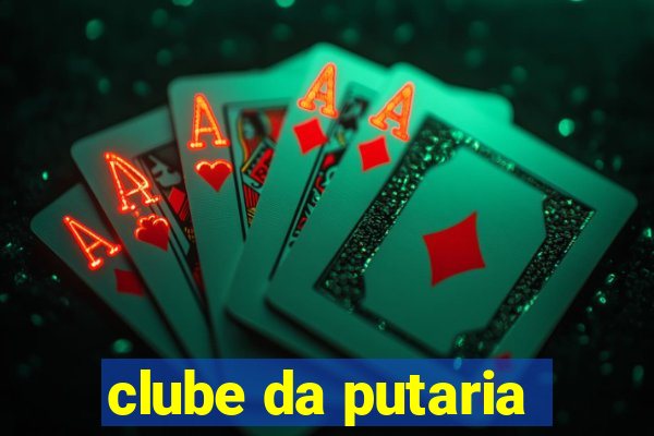 clube da putaria